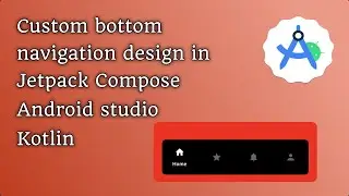 Custom bottom navigation design in Jetpack Compose :: Android studio Kotlin 