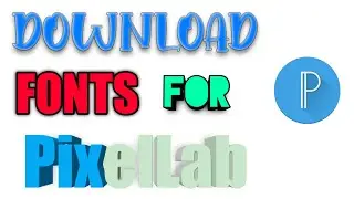 How to Download Custom Fonts for PixelLab 2020 🔥