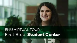 EMU Virtual Tour | Stop 1 of 15: Student Center