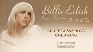 Billie Eilish - Billie Bossa Nova / GOLDWING (LIVE from Rod Laver Arena)