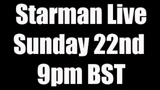 Starman Live!!!