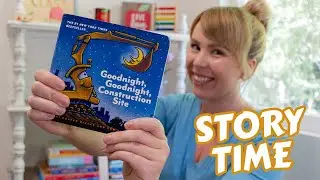 “Goodnight, Goodnight, Construction Site” Storytime Read Aloud with Miss Brooke!