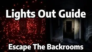 Lights Out Guide and Walkthrough | Escape The Backrooms