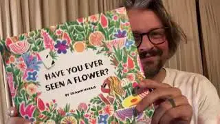 Have You Ever Seen a Flower? by Shawn Harris