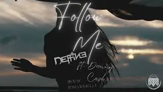 Deffine- Follow Me ft. Danny Cash