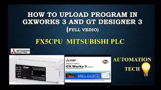 FX5CPU || Upload PLC and HMI Backup||GX works 3 ||GTdesigner 3 ||Automation Tech