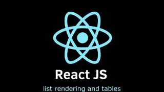 ReactJS | List rendering and tables |
