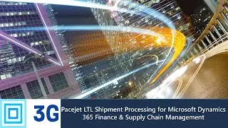 Pacejet LTL Shipment Processing for Microsoft Dynamics 365 for Finance & Supply Chain Management