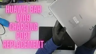 Huawei Bah w09 charging port replacement