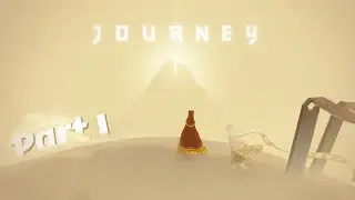 A Journey Begins (Part 1) | Journey
