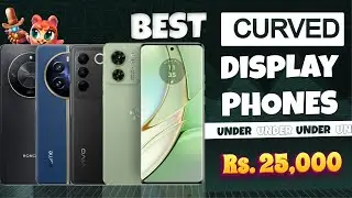 Top 5 Best Curved Display Phone Under 25000 in India 2024 👌👌