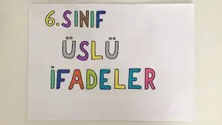 Üslü Sayılar / 6. Sınıf Matematik 1. Ünite | Exponential Numbers