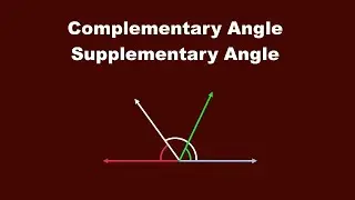 Complementary angle and supplementary angle