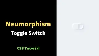 Designing Neumorphic Toggle Buttons in HTML/CSS