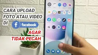 Cara Uploud Foto Atau Video Di Facebook Agar Tidak Pecah