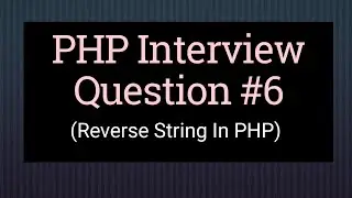 Reverse String in PHP  #6