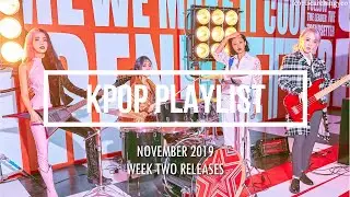 KPOP PLAYLIST NOVEMBER 2019 (SECOND WEEK RELEASES)
