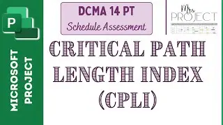 Critical Path Length Index (CPLI): DCMA 14 Pt - MS Project