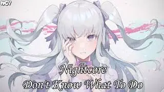 Nightcore - Don't Know What To Do (Kpop)