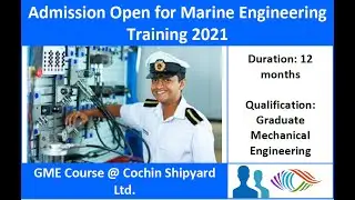 Admission in Marine Engineering Training (GME Course) for 12 months at Cochin Shipyard Limited