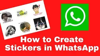 How to Create Stickers in WhatsApp