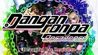 Danganronpa Decadence Remix OST - Beautiful Lie Requiem Extended to 30+ Minutes