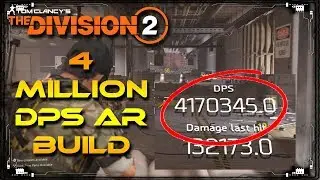 The Division 2  4 Million DPS The Best AR Build Guide