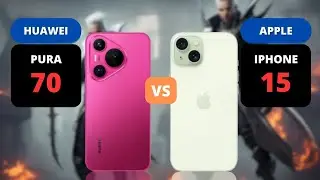 Huawei Pura 70 5G vs Iphone 15 5G | PHONE COMPARISON