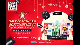 Hàng Nhật nội địa - Đại tiệc Mua sắm Black Friday SIÊU THỊ KOJI