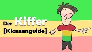 Der Kiffer [Real Life Klassenguide]