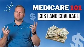 Medicare 101: Understanding Medicare - Medicare's Cost and Coverage