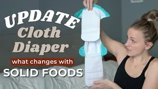 How to Cloth Diaper when your baby starts Solid Foods! (UPDATE)