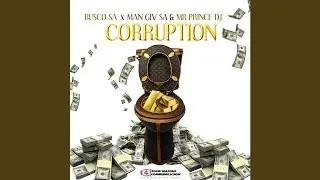 Busco SA x Man Giv SA & Mr Prince DJ - Corruption (Official Audio) | Amapiano