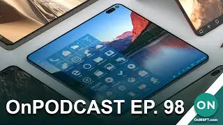 OnPodcast Ep.98: Single screen Duo, Apple apps on Windows, new M365 Basic, and more