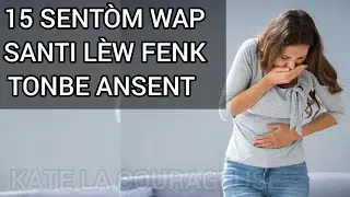 15 SENTÒM WAP SANTI LÈW FENK TONBE ANSENT.