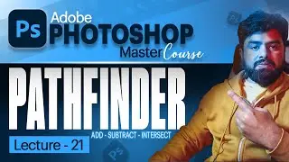 Adobe Photoshop Pathfinder & Shapes Options Add Subtract & Intersect in Urdu Hindi