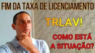 Fim da TRLAV? Projeto de Lei 2385 MG de 2021! Status atual! Vamos pagar ou não?