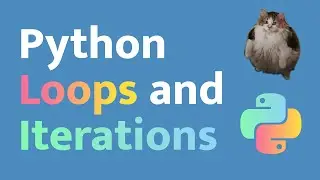 Python - Loops and Iterations