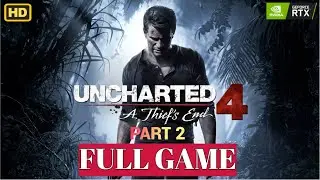 Uncharted 4: A Thief's End | Full Game Walkthrough | Part 2 | NO SKIP | NO COMMENTARY | HD |