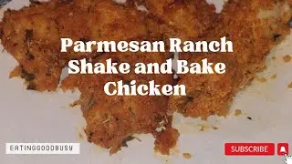 Amazing Parmesan Ranch Shake & Bake Chicken - How to Get it Right Every Time!