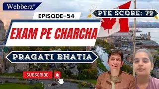 Exam Pe Charcha - 54 | Pragati Bhatia | PTE | 79 Score 👏 | 26-Sep-2024 | www.webberz.in