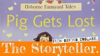 'Pig Gets Lost' - Written by Heather Amery