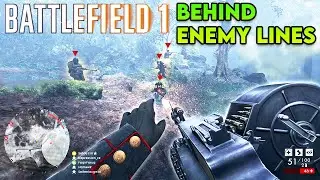 Battlefield 1 2021: Going Behind Enemy Lines (No Commentary Gameplay BF1)