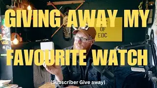 I'm giving away my favourite watch