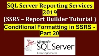 Conditional Formatting in SSRS - Part 20