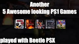 Another 5 Awesome looking PS1 Games (Beetle PSX HW)