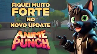🚨⚡FIQUEI MUITO FORTE!!⚡🚨NO NOVO UPDATE 07 ANIME PUNCH!! 🚨