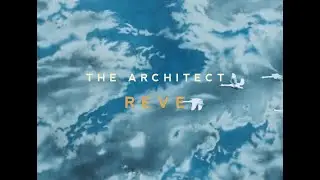 The Architect - Rêve (Official Audio)