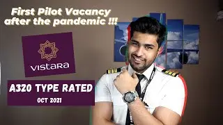 FIRST PILOT VACANCY after the Pandemic | Vistara vacancy October 2021 !!!