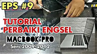 CARA PERBAIKI SERVICE ENGSEL MACBOOK PRO KALIAN - STEP BY STEP MACBOOK